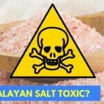 is himalayan salt toxic is it an
