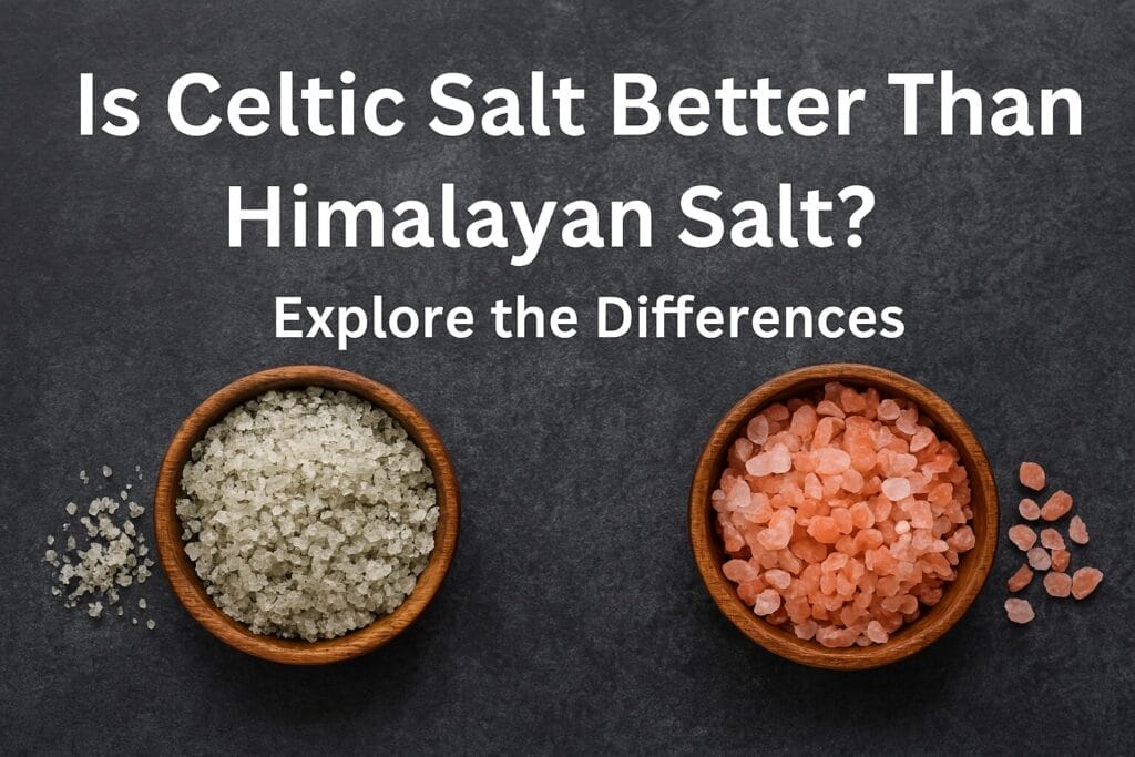 Is Celtic Salt Better Than Himalayan Salt? The Dream Guide 2 Is Celtic Salt Better Than Himalayan Salt